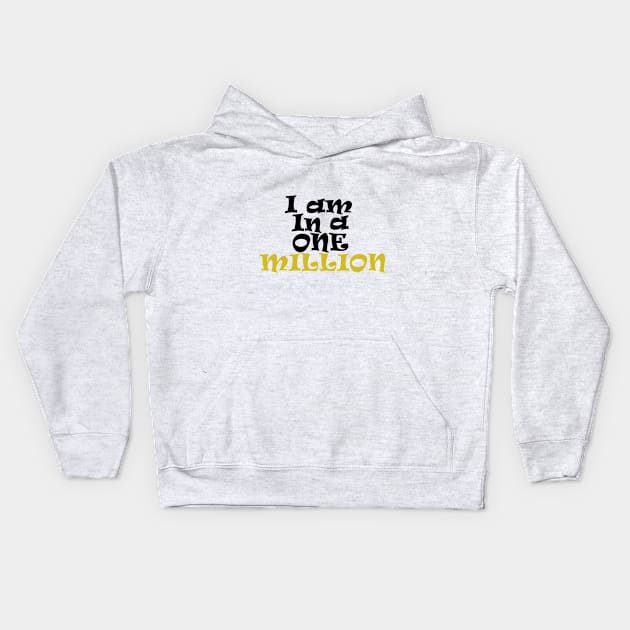 i am one in a million Kids Hoodie by Light Up Glow 